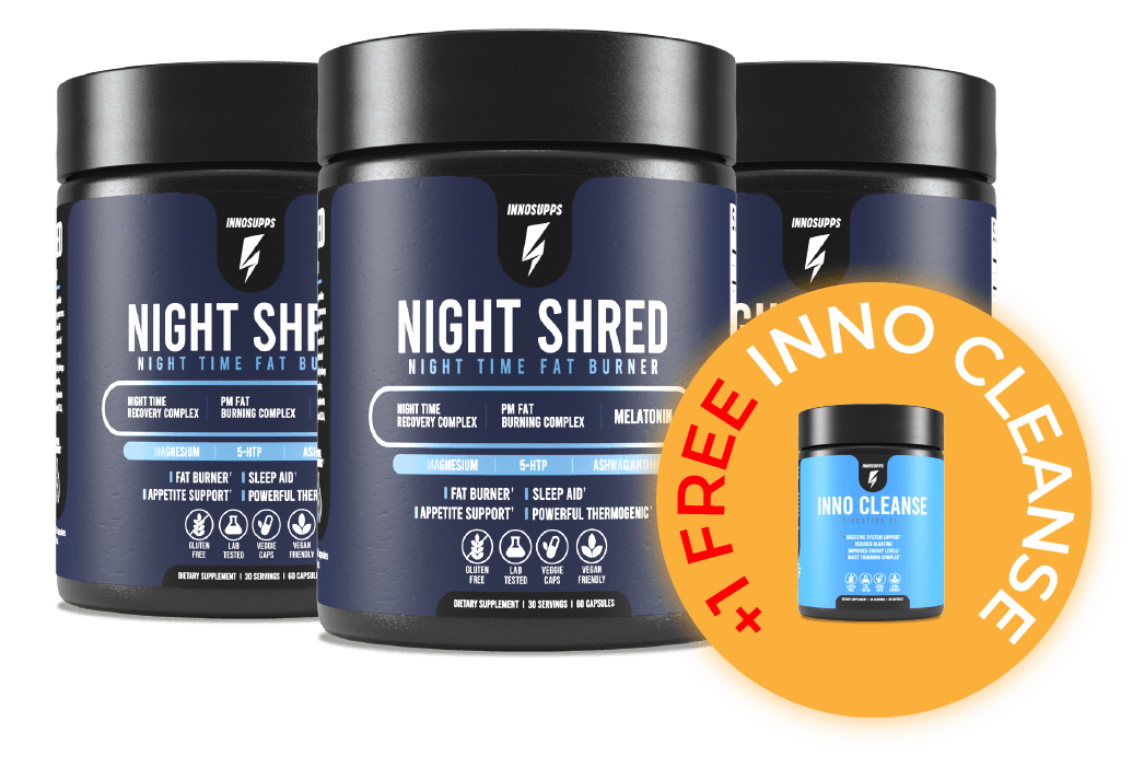 3 Bottles of Night Shred + 1 Free Inno Cleanse